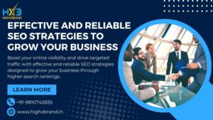 Effective and Reliable SEO Strategies to Grow Your Business