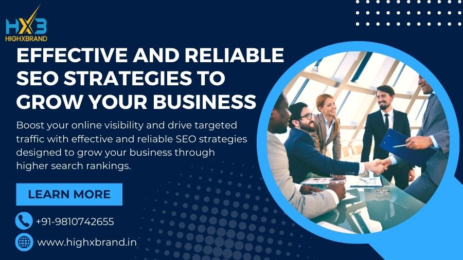 Effective and Reliable SEO Strategies to Grow Your Business