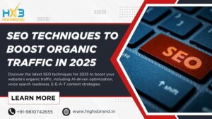 SEO Techniques to Boost Organic Traffic in 2025