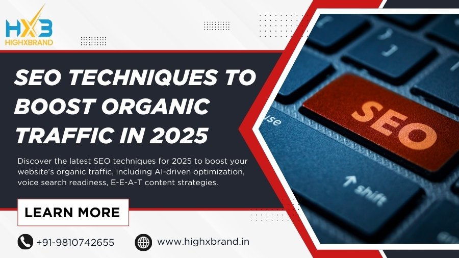 SEO Techniques to Boost Organic Traffic in 2025