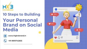 Build Your Personal Brand on Social Media | HighXBrand India