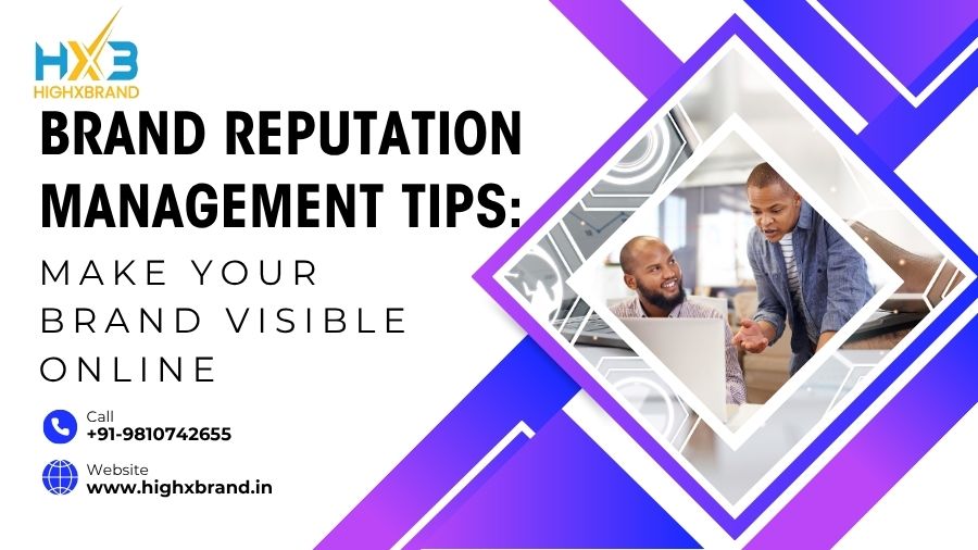 Brand Reputation Management Tips | HighXBrand India